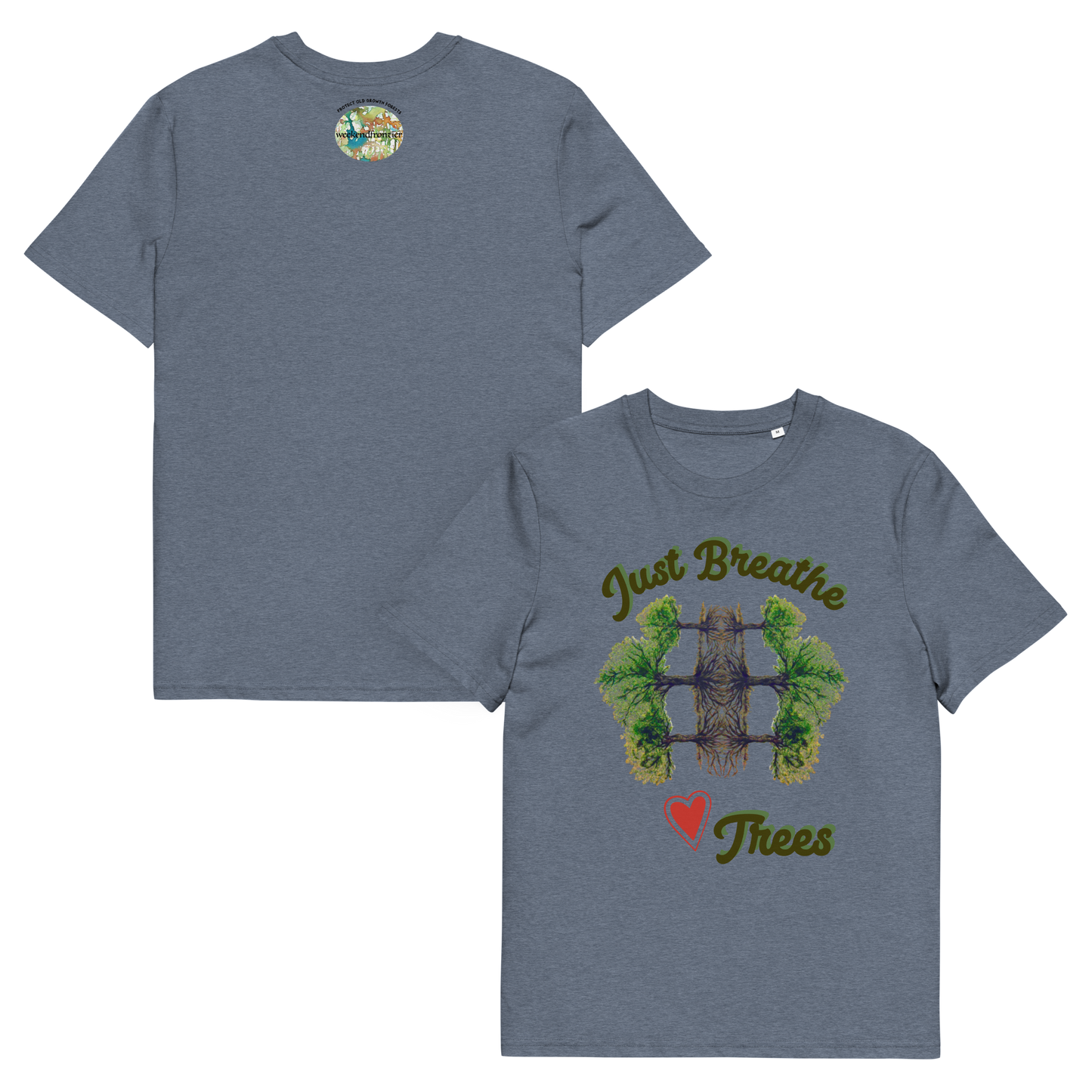 Shirt Organic Cotton Unisex Just Breathe Love Trees