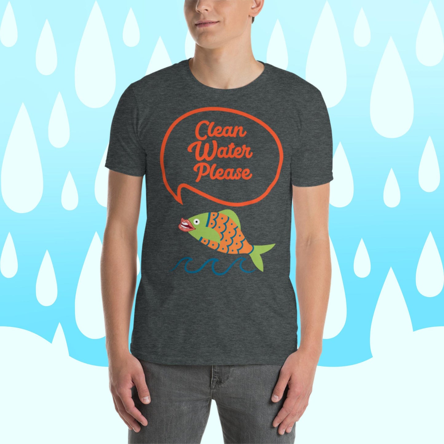 Clean Water Please Short-Sleeve Unisex T-Shirt