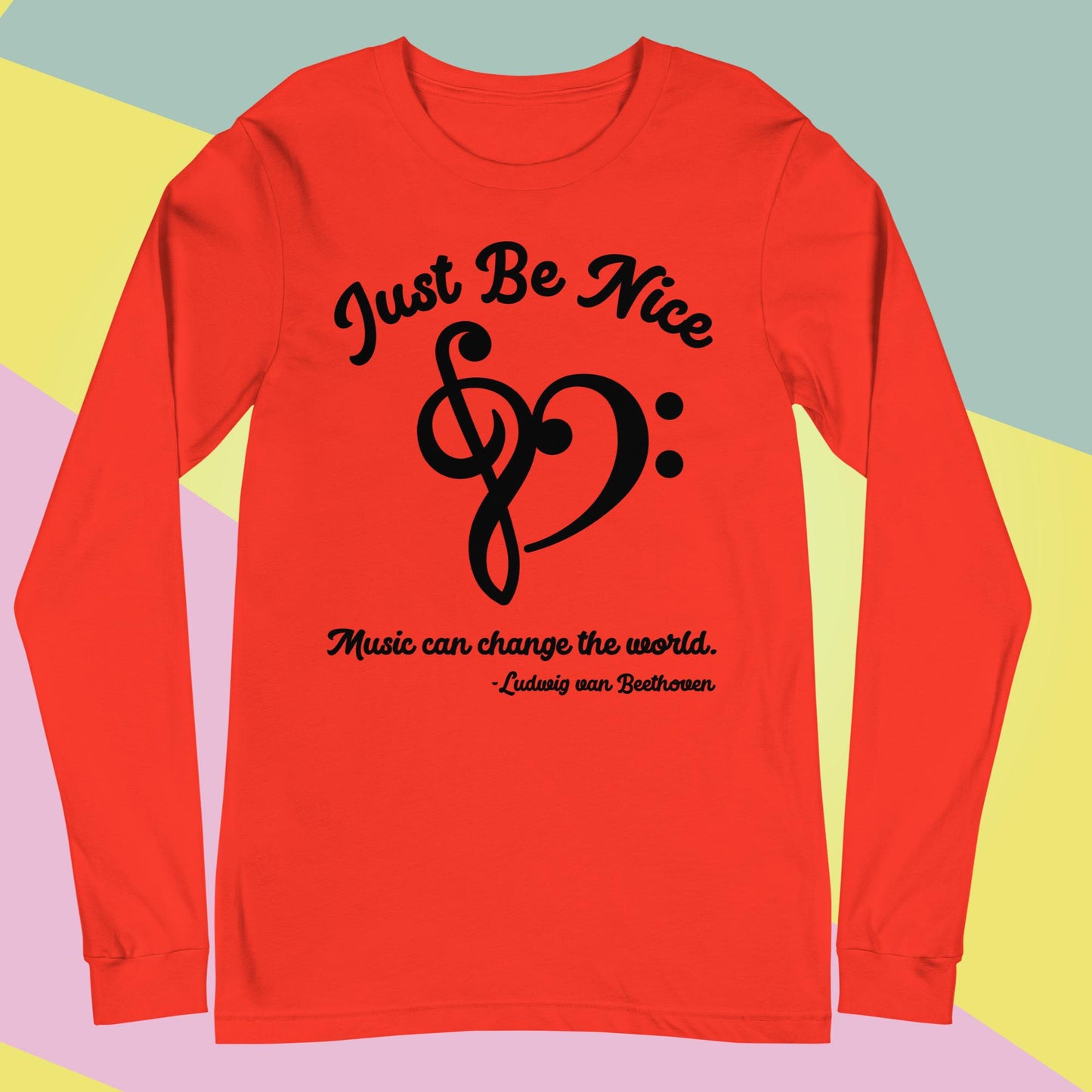 Be Nice Unisex Long Sleeve Tee Shirt Music Can Change the World