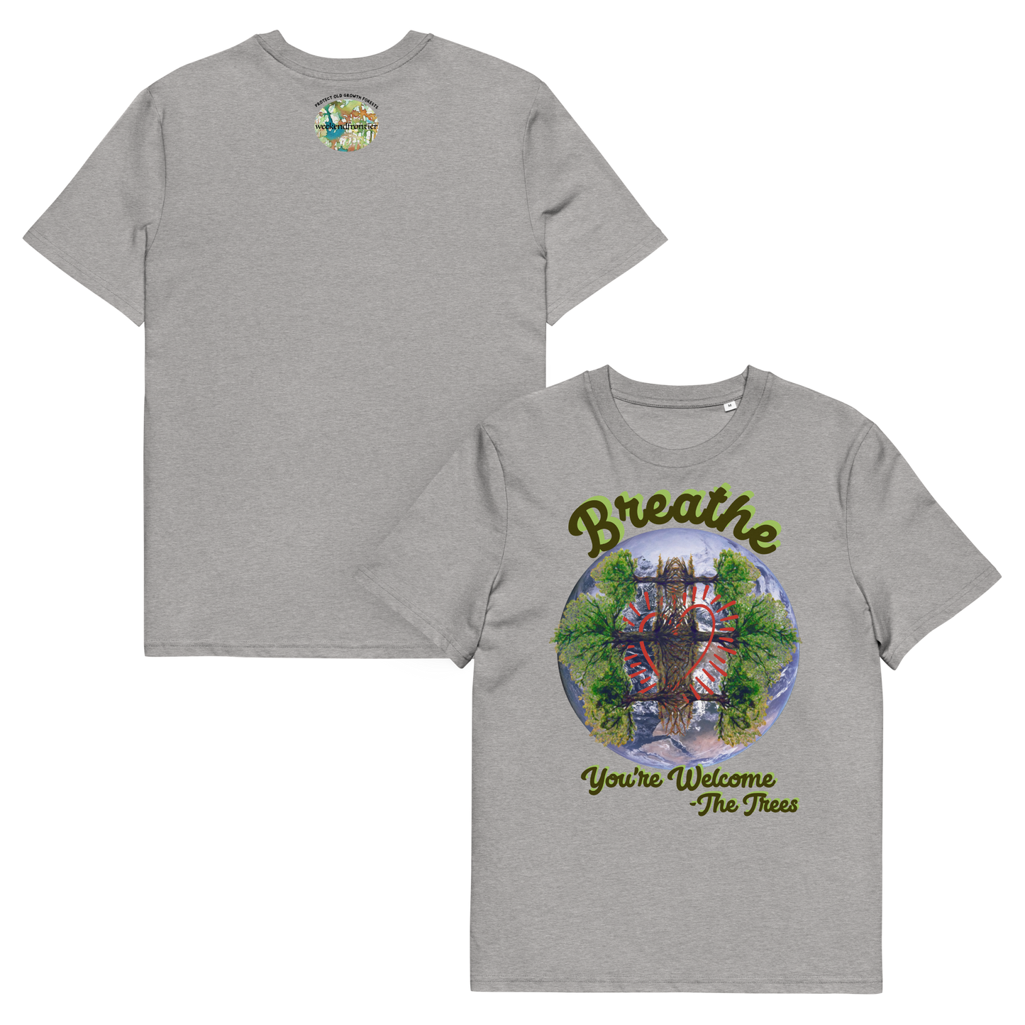 Shirt Organic Cotton Unisex Breathe You're Welcome -The Trees