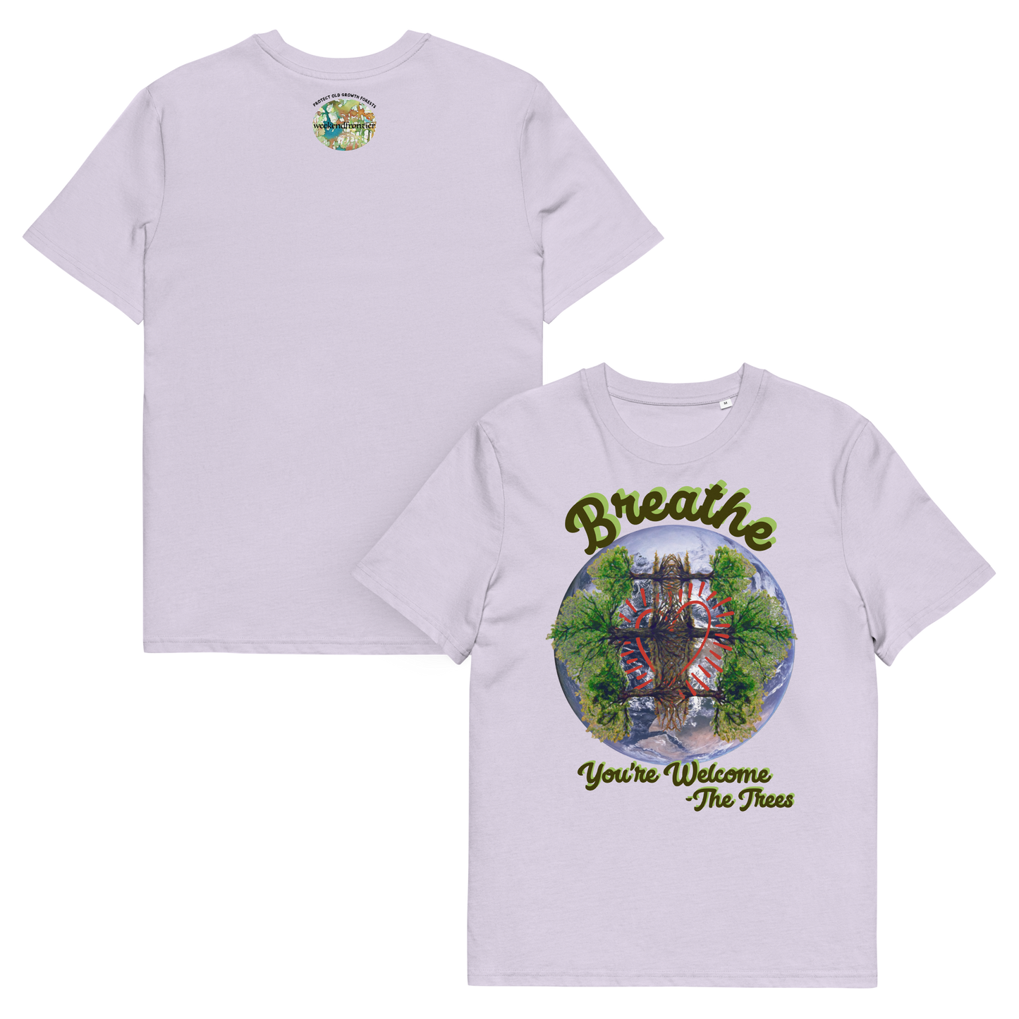 Shirt Organic Cotton Unisex Breathe You're Welcome -The Trees